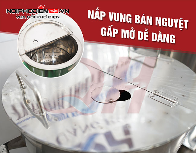 Thiết kế nắp vung nồi bán nguyệt nồi phở điện