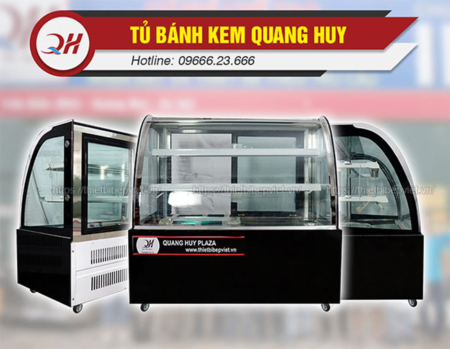 Tủ trưng bày bánh kem Quang Huy chất lượng cao, Tủ bán bánh kem