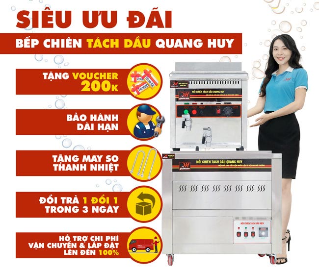 Quang Huy có nhiều ưu đãi khi mua bếp chiên tách dầu mới