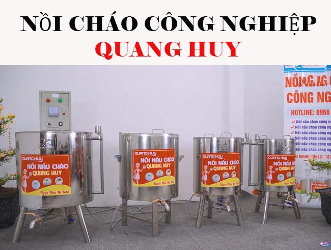 Quang Huy cung cấp đa dạng nồi cháo công nghiệp 